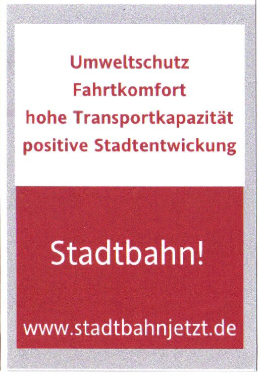 Umweltschutz, Fahrkomfort u.a. Vorteile! => Stadtbahn!